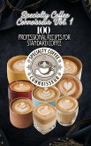 Specialty Coffee Connoisseur Vol. 1: 100 Professional Recipes for Standard Coffee (eBook, ePUB)