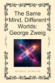 The Same Mind, Different Worlds: George Zweig (eBook, ePUB)