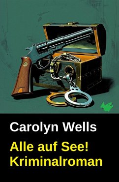 Alle auf See! Kriminalroman (eBook, ePUB) - Wells, Carolyn