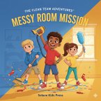 The Messy Room Mission (eBook, ePUB)