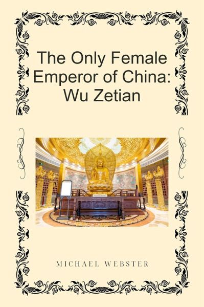 The Only Female Emperor of China: Wu Zetian (eBook, ePUB) The Only Female Emperor of China: Wu Zetian (eBook, ePUB)