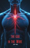 The God in the Wire (Vine Files, #3) (eBook, ePUB) The God in the Wire (Vine Files, #3) (eBook, ePUB)
