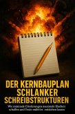Der Kernbauplan Schlanker Schreibstrukturen (eBook, ePUB)