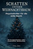 Schatten unterm Weihnachtsbaum: Psychothriller für die stille Nacht (eBook, ePUB)