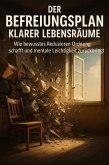 Der Befreiungsplan Klarer Lebensräume (eBook, ePUB)