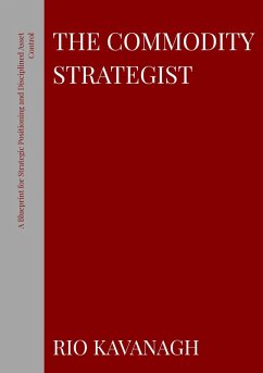 The Commodity Strategist (eBook, ePUB) - Kavanagh, Rio