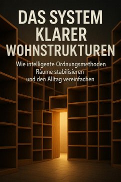 Das System Klarer Wohnstrukturen (eBook, ePUB) - Lorenz, Janine
