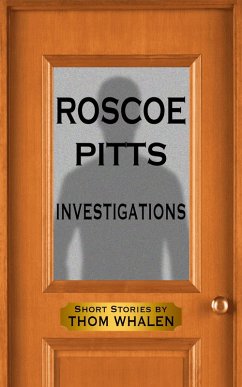 Roscoe Pitts: Investigations (eBook, ePUB) - Thom Whalen