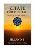 Zitate für den Tag -Motivation am Morgen (eBook, ePUB) Zitate für den Tag -Motivation am Morgen (eBook, ePUB)