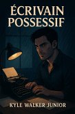 Écrivain possessif (eBook, ePUB) Écrivain possessif (eBook, ePUB)