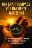 Der Kraftkompass Für Das Beste Jahrzehnt (eBook, ePUB)