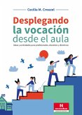 Desplegando la vocación desde el aula (eBook, ePUB)