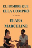 El Hombre que Ella Compró (eBook, ePUB)