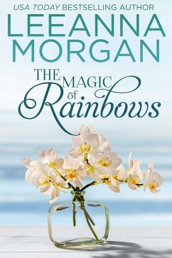 The Magic of Rainbows: A Sweet Small Town Romance (Love on Anchor Lane, #3) (eBook, ePUB) - Morgan, Leeanna