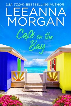 Cafe on the Bay: A Sweet, Later-in-Life, Small Town Romance (eBook, ePUB) - Morgan, Leeanna