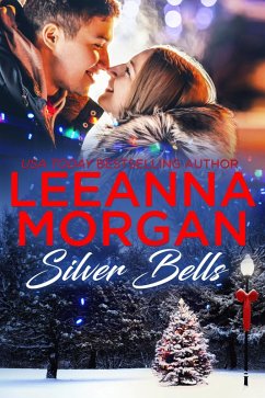 Silver Bells: A Sweet Small Town Christmas Romance (Santa's Secret Helpers, Book 3) (eBook, ePUB) - Morgan, Leeanna Silver Bells: A Sweet Small Town Christmas Romance (Santa's Secret Helpers, Book 3) (eBook, ePUB) - Morgan, Leeanna