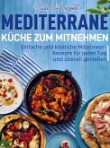 Mediterrane Küche zum Mitnehmen Mediterrane Küche zum Mitnehmen