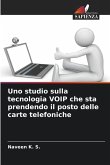 Uno studio sulla tecnologia VOIP che sta prendendo il posto delle carte telefoniche