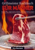 Grillmeister Kochbuch für Männer