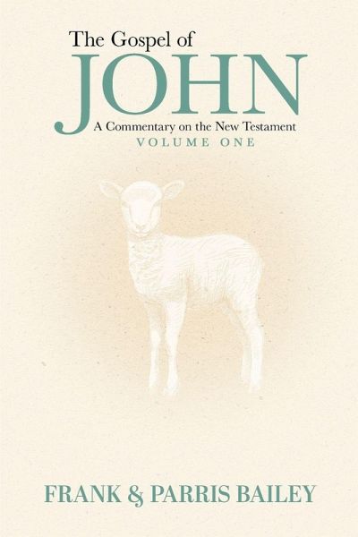 The Gospel of John A Commentary on the New Testament Volume 1 The Gospel of John A Commentary on the New Testament Volume 1