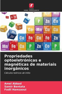 Propriedades optoeletrónicas e magnéticas de materiais inorgânicos - Abbad, Amel;Bentata, Samir;Hamzaoui, Fodil Propriedades optoeletrónicas e magnéticas de materiais inorgânicos - Abbad, Amel;Bentata, Samir;Hamzaoui, Fodil