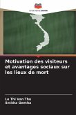 Motivation des visiteurs et avantages sociaux sur les lieux de mort
