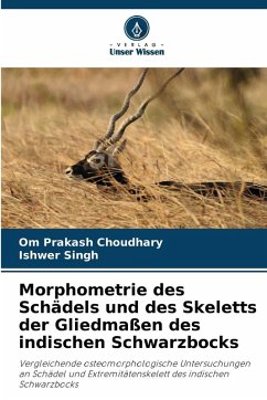 Cover Morphometrie des Schädels und des Skeletts der Gliedmaßen des indischen Schwarzbocks