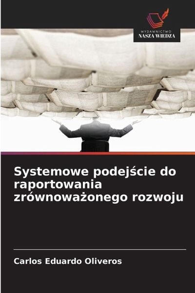 Systemowe podej¿cie do raportowania zrównowa¿onego rozwoju