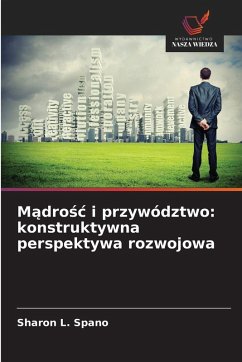 Cover M¿dro¿¿ i przywództwo: konstruktywna perspektywa rozwojowa