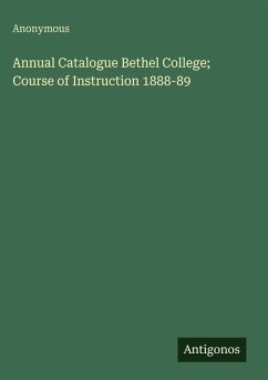 Cover Annual Catalogue Bethel College; Course of Instruction 1888-89