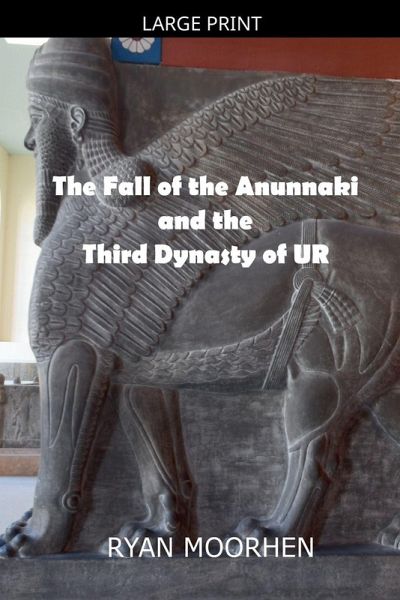The Fall of the Anunnaki and the Third Dynasty of UR The Fall of the Anunnaki and the Third Dynasty of UR