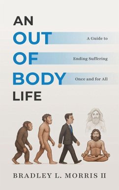 An Out of Body Life - Morris, Bradley L.
