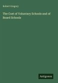 The Cost of Voluntary Schools and of Board Schools