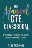 The Magical CTE Classroom