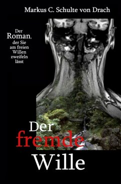 Der fremde Wille - Schulte von Drach, Markus C. Der fremde Wille - Schulte von Drach, Markus C.