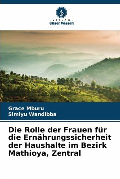 Cover Die Rolle der Frauen für die Ernährungssicherheit der Haushalte im Bezirk Mathioya, Zentral