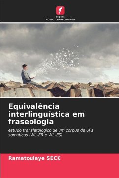 Equivalência interlinguística em fraseologia - SECK, Ramatoulaye Equivalência interlinguística em fraseologia - SECK, Ramatoulaye