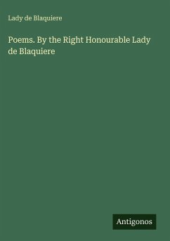 Poems. By the Right Honourable Lady de Blaquiere - Blaquiere, Lady de