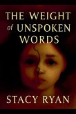 The Weight Of Unspoken Words