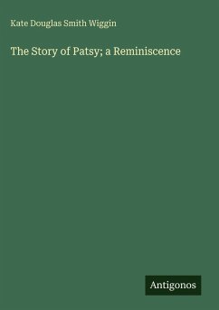 Cover The Story of Patsy; a Reminiscence