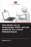 Une étude sur la technologie VOIP, qui est préférée aux cartes téléphoniques