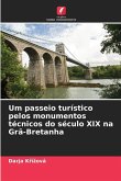 Um passeio turístico pelos monumentos técnicos do século XIX na Grã-Bretanha