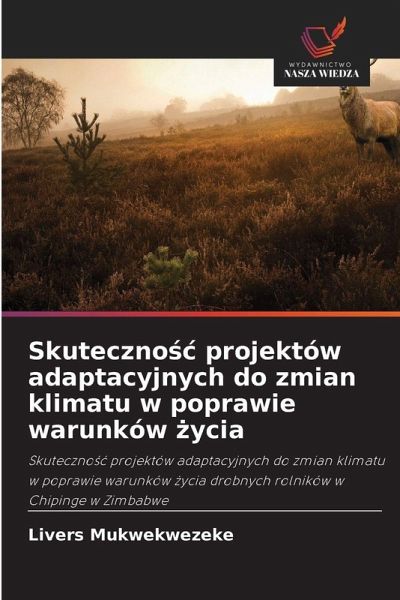 Skuteczno¿¿ projektów adaptacyjnych do zmian klimatu w poprawie warunków ¿ycia