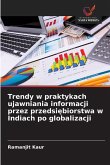 Trendy w praktykach ujawniania informacji przez przedsi¿biorstwa w Indiach po globalizacji