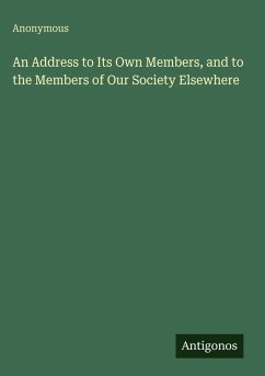 Cover An Address to Its Own Members, and to the Members of Our Society Elsewhere