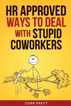 Cover HR Approved Ways to Deal With Stupid Coworkers