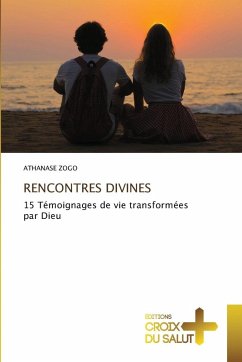 RENCONTRES DIVINES - ZOGO, Athanase RENCONTRES DIVINES - ZOGO, Athanase