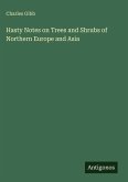 Hasty Notes on Trees and Shrubs of Northern Europe and Asia