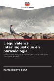 L'équivalence interlinguistique en phraséologie