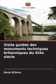 Visite guidée des monuments techniques britanniques du XIXe siècle